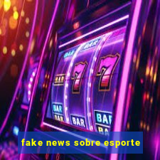 fake news sobre esporte